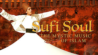 Sufi Soul: The Mystic Music of Islam