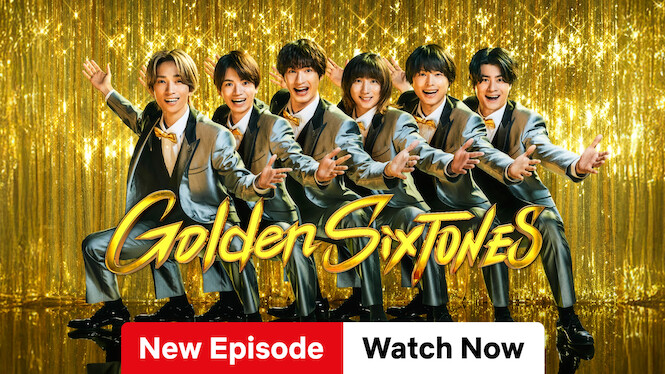 Is 'Golden SixTONES' on Netflix? Where to Watch the Series - New